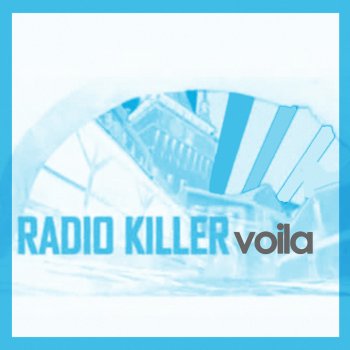  Абложка альбома - Рингтон Radio Killer - Voila