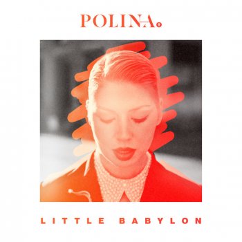  Абложка альбома - Рингтон Polina - Little Babylon