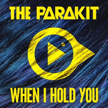  Абложка альбома - Рингтон The Parakit  - When I Hold You