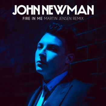  Абложка альбома - Рингтон John Newman  - Fire in me