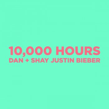  Абложка альбома - Рингтон Dan & Shay Justin Bieber  - 10000 Hours