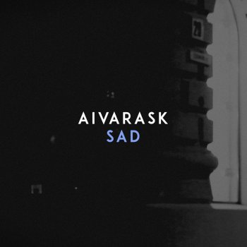  Абложка альбома - Рингтон Aivarask - Sad