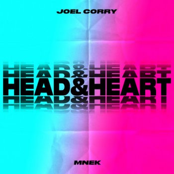  Абложка альбома - Рингтон Joel Corry, MNEK - Head Heart