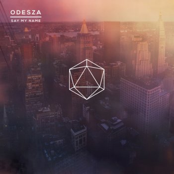  Абложка альбома - Рингтон ODESZA - Say My Name (feat. Zyra)