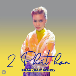  Абложка альбома - Рингтон  2 Phut Hon - Phao Remix