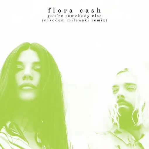  Абложка альбома - Рингтон flora cash - You re Somebody Else (Nikodem Milewski Remix)  