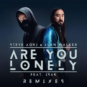  Абложка альбома - Рингтон Steve Aoki & Alan Walker feat. ISÁK - Are You Lonely  