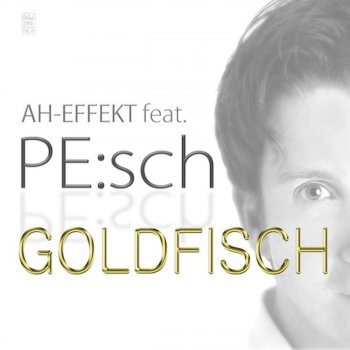  Абложка альбома - Рингтон AH-Effekt feat. PE:sch - Goldfisch (Club Edit)  