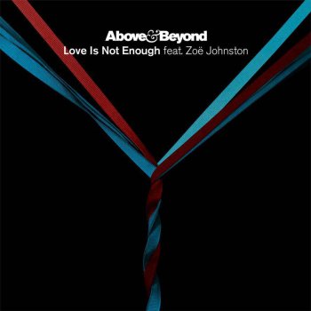  Абложка альбома - Рингтон Above & Beyond feat. Zoe Johnston - Love Is Not Enough  