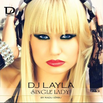  Абложка альбома - Рингтон Dj Layla - Single Lady (UK Version) [extended Version] [feat. Dee-Dee]  