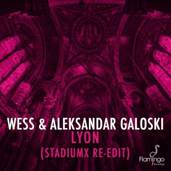  Абложка альбома - Рингтон Wess;Aleksandar Galoski - Lyon (Stadiumx Re-Edit)  