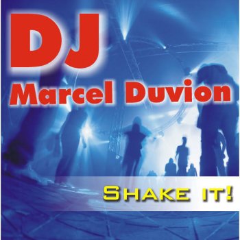  Абложка альбома - Рингтон DJ Marcel Duvion - Shake It! (Original Edit)  