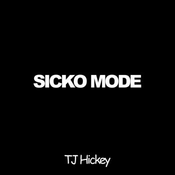  Абложка альбома - Рингтон Tj Hickey - Sicko Mode  