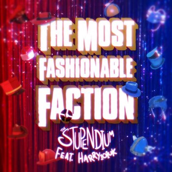  Абложка альбома - Рингтон The Stupendium - The Most Fashionable Faction (feat. Harry Callaghan)  