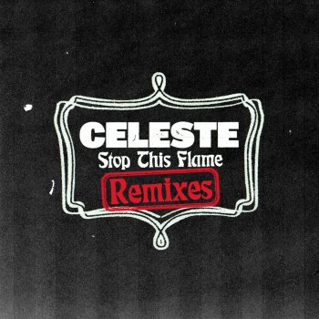  Абложка альбома - Рингтон Celeste - Stop This Flame  