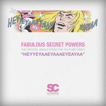  Абложка альбома - Рингтон SLACKCiRCUS - Heyyeyaaeyaaaeyaeyaa (Fabulous Secret Powers)  