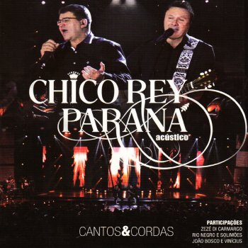  Абложка альбома - Рингтон Chico Rey & Paraná - Pra Desbotar a Saudade  