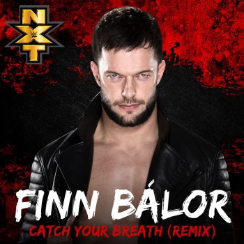  Абложка альбома - Рингтон WWE & Cfo$ - Catch Your Breath (Remix) (Finn Bálor)  