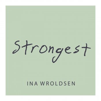  Абложка альбома - Рингтон Ina Wroldsen - Strongest  