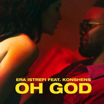  Абложка альбома - Рингтон Era Istrefi feat. Konshens - Oh God  