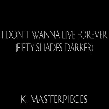  Абложка альбома - Рингтон ZAYN - I Don’t Wanna Live Forever (Fifty Shades Darker)  