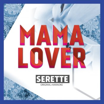  Абложка альбома - Рингтон Serette - Mama Lover  