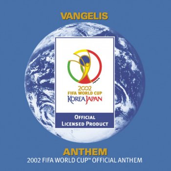  Абложка альбома - Рингтон Vangelis - 2002 FIFA World Cup (TM) Official Anthem (JS Radio Edit)  