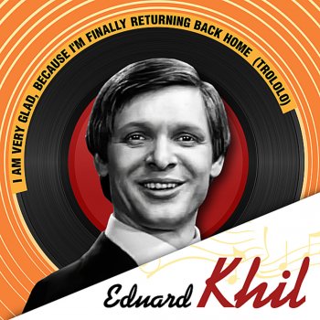  Абложка альбома - Рингтон Eduard Khil - I am very glad, because I