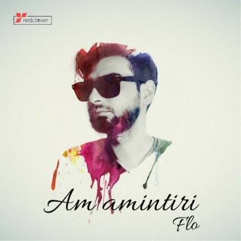  Абложка альбома - Рингтон FLO - Am Amintiri  